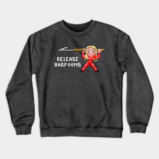 Release Harpoons! Crewneck Sweatshirt